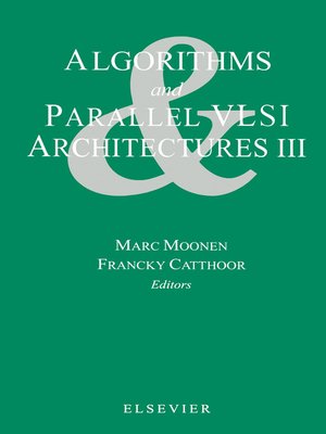 cover image of Algorithms and Parallel VLSI Architectures III
